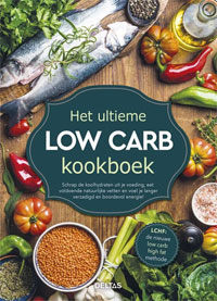 Het ultieme low carb kookboek. Schrap de koolhydraten uit je voeding, eet voldoende natuurlijke vetten en voel je langer verzadigd en boordevol energie